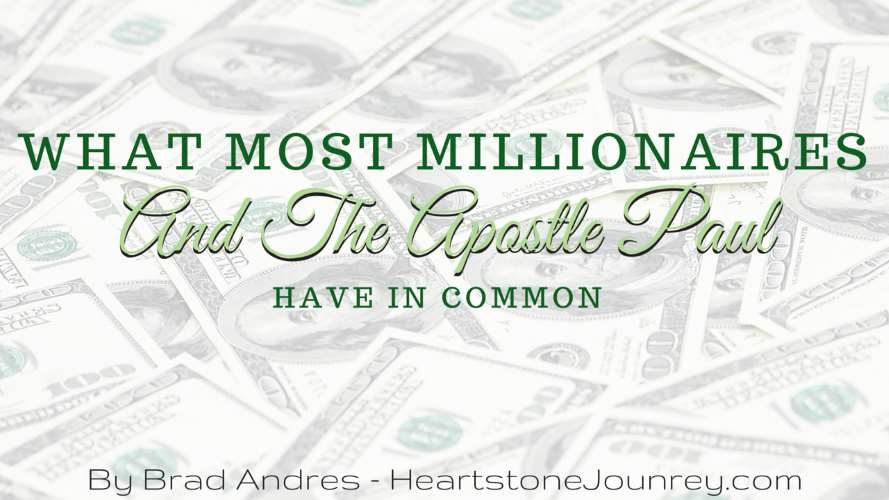 What Most Millionaires and the Apostle Paul Have in Common