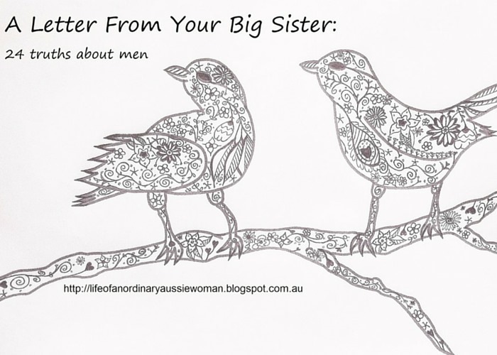 A Letter From A Big Sister: 24 Truths About Men
