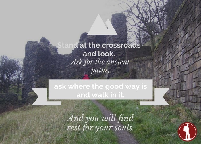 Will You Walk The Ancient Paths?